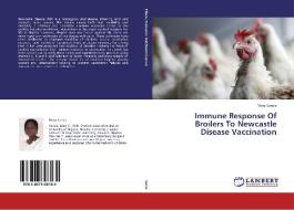 Immune Response Of Broilers To Newcastle Disease Vaccination di Mary Sanda edito da LAP Lambert Academic Publishing
