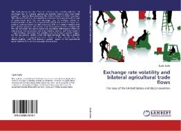 Exchange rate volatility and bilateral agricultural trade flows di Kashi Kafle edito da LAP Lambert Academic Publishing