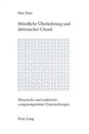 Muendliche Ueberlieferung Und Altroemischer Choral di Haas Max Haas edito da Peter Lang Ag, Internationaler Verlag Der Wissenschaften