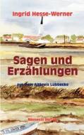Sagen Und Erz Hlungen Aus Dem Altkreis L Bbecke di Ingrid Hesse-Werner edito da Nemesis Verlag