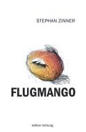 Flugmango di Stephan Zinner edito da Lichtung Verlag