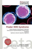 Prader-Willi Syndrome di Lambert M. Surhone, Miriam T. Timpledon, Susan F. Marseken edito da Betascript Publishing