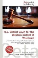 U.S. District Court for the Western District of Wisconsin edito da Betascript Publishing