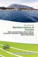 Maritime History Of Somalia edito da Aud Publishing