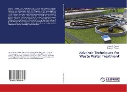 Advance Techniques for Waste Water Treatment di Manju D. Tanwar, Pankaj K. Tanwar edito da LAP Lambert Academic Publishing