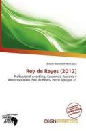 Rey De Reyes (2012) edito da Dign Press