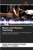 Music and Physics Teaching di Angelo Amaro Martins Furtado, Gerlany F. S. Pereira edito da Our Knowledge Publishing