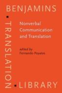 Nonverbal Communication And Translation edito da John Benjamins Publishing Co