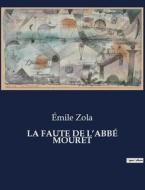 LA FAUTE DE L¿ABBÉ MOURET di Émile Zola edito da Culturea