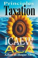 ICAEW ACA Principles of Taxation di Azhar Ul Haque Sario edito da MASSETTI PUB