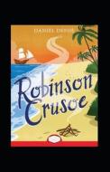 Robinson Crusoe Annotated di Daniel Defoe edito da UNICORN PUB GROUP