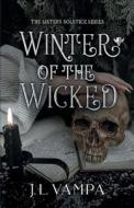 Winter of the Wicked di J. L. Vampa edito da LIGHTNING SOURCE INC
