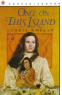 Once on This Island di Gloria Whelan edito da HARPERCOLLINS
