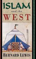 Islam and the West di Bernard W. Lewis edito da OXFORD UNIV PR