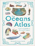 The Oceans Atlas di DK edito da Dorling Kindersley Ltd
