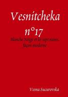 Vesnitcheka n°17 di Vesna Sucurovska edito da Lulu.com