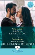 Healed By Her Rival Doc / Snowed In With The Children's Doctor di Annie Claydon, Louisa Heaton edito da HarperCollins Publishers