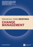 Change Management di Richard Newton edito da Pearson Education Limited