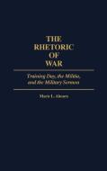 The Rhetoric of War di Marie L. Ahearn edito da Greenwood Press