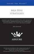 M&A Deal Strategies: Leading Lawyers on Conducting Due Diligence, Negotiating Representations and Warranties, and Succeeding in a Post-Rece di Mary-Laura Greely, Adam S. Zarren, Michael B. Gray edito da Thomson West; Aspatore