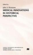 Medical Innovations In Historical Perspective edito da Palgrave Macmillan