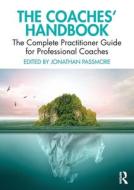 The Coaches' Handbook di Jonathan Passmore edito da Taylor & Francis Ltd