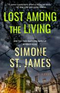 Lost Among the Living di Simone St James edito da NEW AMER LIB