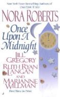 Once Upon a Midnight: The Once Upon Series di Nora Roberts, Jill Gregory, Ruth Ryan Langan edito da Jove Books