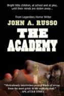 The Academy di John Russo edito da Burning Bulb Publishing