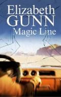 Magic Line di Elizabeth Gunn edito da Severn House Large Print
