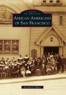 African Americans of San Francisco di Jan Batiste Adkins edito da ARCADIA PUB (SC)