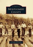 Montgomery County di Larry Ronald Braddy, Olivia Williamson Braddy edito da ARCADIA PUB (SC)