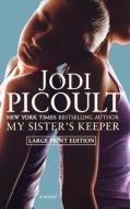 My Sister's Keeper (Large Print) di Jodi Picoult edito da Atria Books