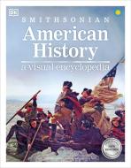 American History: A Visual Encyclopedia di Dk edito da DK PUB