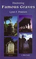 Famous Graves di Lynn F. Pearson edito da Bloomsbury Publishing Plc