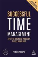 Successful Time Management di Patrick Forsyth edito da Kogan Page