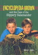 Encyclopedia Brown and the Case of the Slippery Salamander di Donald J. Sobol edito da Perfection Learning