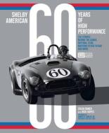 SHELBY AMERICAN 60 YEARS OF HIGH PERFOR di COLIN COMER RICHARD edito da QUARTO PUBLISHING GROUP