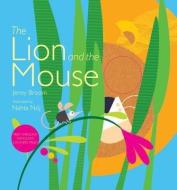 The Lion and the Mouse di Jenny Broom edito da CANDLEWICK BOOKS