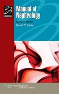 Manual Of Nephrology di Robert W. Schrier edito da Lippincott Williams And Wilkins