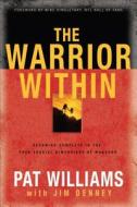The Warrior Within di Pat Williams, Jim Denney edito da Fleming H. Revell Company