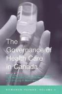 The Governance of Health Care in Canada edito da University of Toronto Press