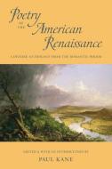 Poetry of the American Renaissance di Paul Kane edito da George Braziller  Inc