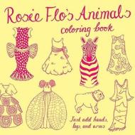 Rosie Flo's Animals Coloring Book di Roz Streeten edito da Chronicle Books (CA)