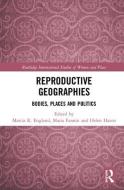 Reproductive Geographies edito da Taylor & Francis Inc