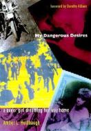 My Dangerous Desires di Amber L. Hollibaugh edito da Duke University Press