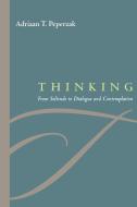 Thinking di Adriaan Theodoor Peperzak edito da Fordham University Press