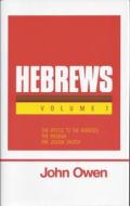 Epistle to the Hebrews: 7 Volumes di John Owen edito da BANNER OF TRUTH