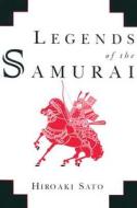 Legends of the Samurai di Hiroaki Sato edito da Overlook Books