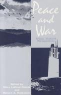 Peace And War di Mary Lecron Foster edito da Transaction Publishers